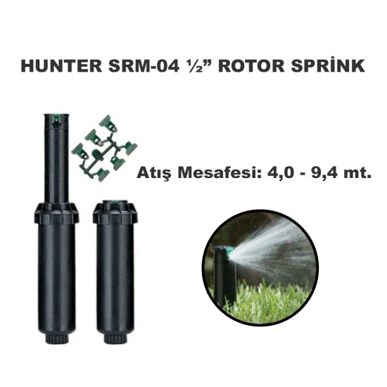 HUNTER SRM-04 ROTOR SPRİNK ½"  (YEŞİL NOZUL AĞAÇ 4,0 m. - 10,7 m. )