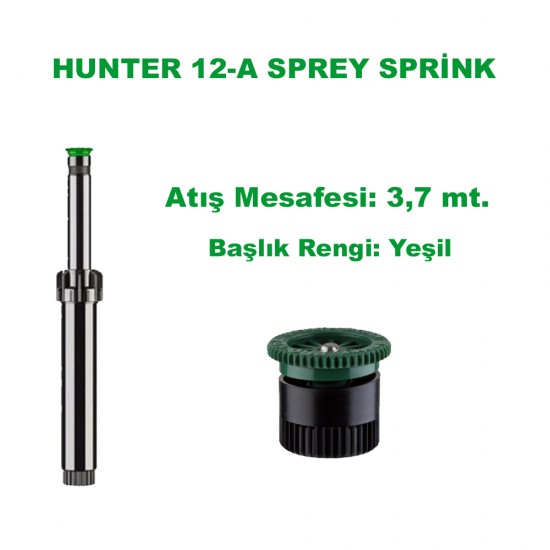 HUNTER PSU-04-12A SPREY SPRİNK (YEŞİL 3.7 mt.)