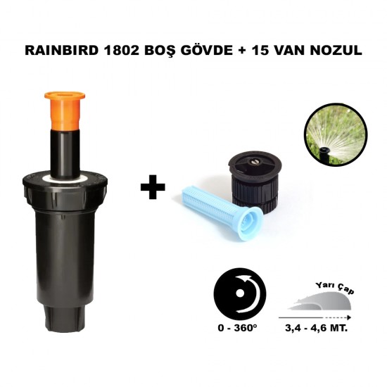 RAINBIRD 15 VAN SPREY NOZULU 3,4 - 4,6 MT. VE 1802 PROFESYONEL SPREY GÖVDE SETİ 